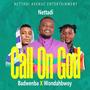 CALL ON GOD (feat. BADWENBA & WONDAHBWOY)