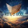 KITE2GOD (Explicit)