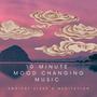 10 Minute Mood Changing Music (feat. Wave Street Music)