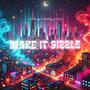 MAKE IT SIZZLE (feat. DONNY AUDIO)