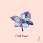 Find Love (feat. Anqui) [Explicit]