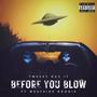 Before You Blow (feat. WESTSIDE BOOGIE) [Explicit]