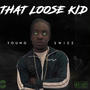 That Loose Kid (Explicit)