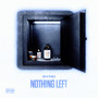 Nothing Left (Explicit)