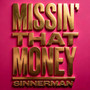 Missin' That Money
