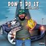 Don't Do It (Explicit)