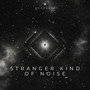 Stranger Kind of Noise (Remastered 2023)