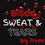 Blood, Sweat & Tears (Explicit)