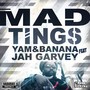 Mad Tings (feat. Jah Garvey)