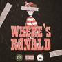 Where's Ronald (Explicit)