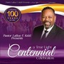 Pastor LaRue F. Kidd Presents a True Light Centennial Celebration