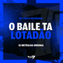 O baile tá lotadão (Explicit)