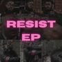 Resist EP (Explicit)