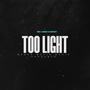 Too Light (feat. Dirty Rockkk) [Explicit]