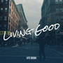 Living Good (Explicit)