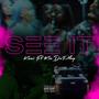 SEE IT (feat. KiaDaPlug) [Explicit]