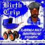 BIRTH OF A CRIP (feat. SNOOPYBLUE & BRONCTHEGR8) [Explicit]