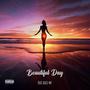 Beautiful Day (Explicit)