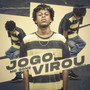 Jogo Virou (Explicit)