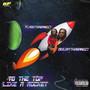 To The Top Like A Rocket (Explicit)