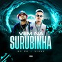 Vem na Surubinha (Explicit)