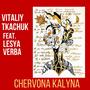 Chervona Kalyna (feat. Vitaliy Tkachuk)