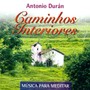 Caminhos Interiores (Música para meditar)