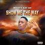 Show Me The Way (Explicit)