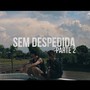 Sem Despedida, Pt. 2