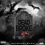 Dead Broke (Explicit)