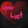 Love Or Lust (Explicit)