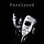 Paralyzed