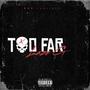 Too Far (Explicit)