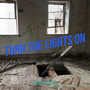 Turn the Lights On (Explicit)