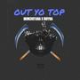 Out Yo Top (feat. Big Yba) [Explicit]