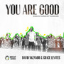 You Are Good (Green Worship Version)