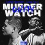 MURDER ON MY WATCH (feat. Chino the P) [Explicit]