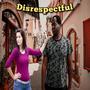 Disrespectful (Explicit)