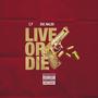 Live Or Die (feat. DGC NALDO) [Explicit]