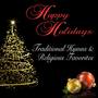 Happy Holidays: Traditional Hymns & Religious Favorites