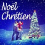 Noël chrétien (Les plus belles chansons de noël)