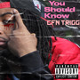 You Should Know (Explicit)