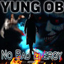 No Bad Energy (Explicit)