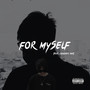 For Myself (Explicit)