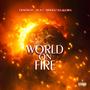 World on Fire (feat. He Is I & Riddlez Da Klown) [Explicit]