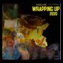 WRAPPIN UP 2020 (Explicit)