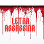 LETRA ASSASSINA (Explicit)