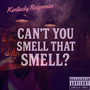 Can't You Smell That Smell? (Explicit)