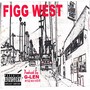 Figg West, Vol. 1 (Explicit)