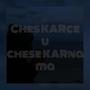 ches KARce u chese KARna (Explicit)